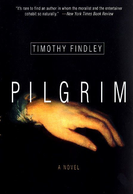 Pilgrim (A Novel) by Timothy Findley, 9780060929374