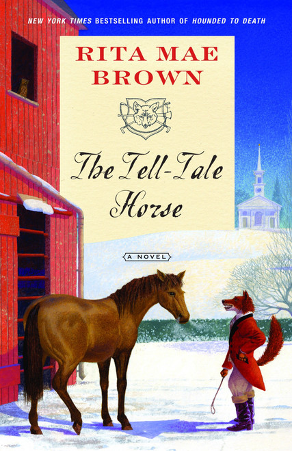 The Tell-Tale Horse (A Novel) by Rita Mae Brown, 9780345506269