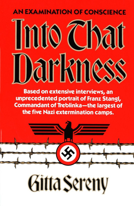 Into That Darkness (An Examination of Conscience) by Gitta Sereny, 9780394710358