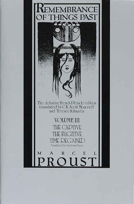 Remembrance of Things Past, Volume III (The Captive, The Fugitive & Time Regained) by Marcel Proust, C.K. Scott Moncrieff, Terence Kilmartin, 9780394711843