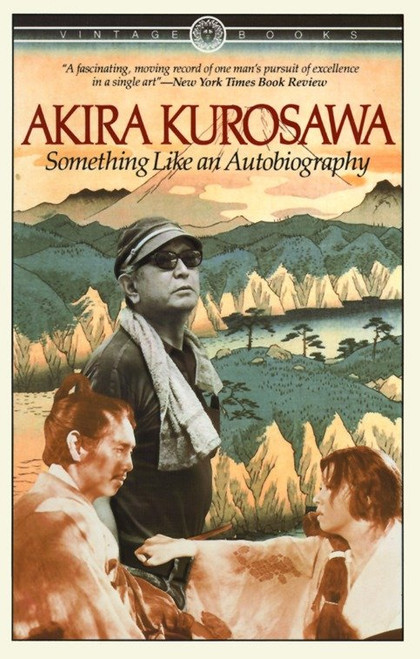 Something Like An Autobiography by Akira Kurosawa, 9780394714394