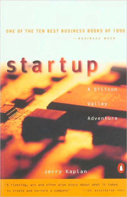 Startup (A Silicon Valley Adventure) by Jerry Kaplan, 9780140257311