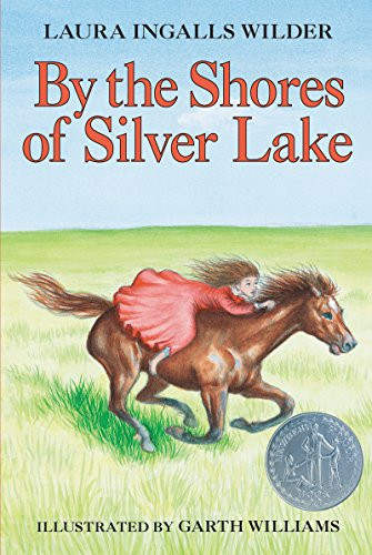 By the Shores of Silver Lake (A Newbery Honor Award Winner) - 9780060264161 by Laura Ingalls Wilder, Garth Williams
