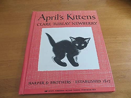 April's Kittens (A Caldecott Honor Award Winner) by Clare Turlay Newberry, Clare Turlay Newberry, 9780060244002
