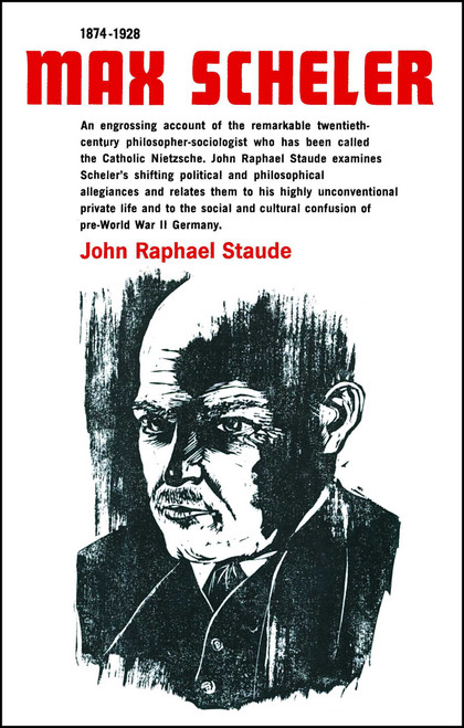 Max Scheler 1874-1928 (An Intellectual Portrait) by John Raphael Staude, 9781982134969