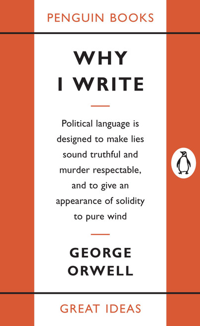 Why I Write by George Orwell, 9780143036357