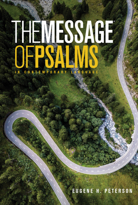 The Message of Psalms (Softcover) (In Contemporary Language) (Miniature Edition) by Eugene H. Peterson, 9781617472732