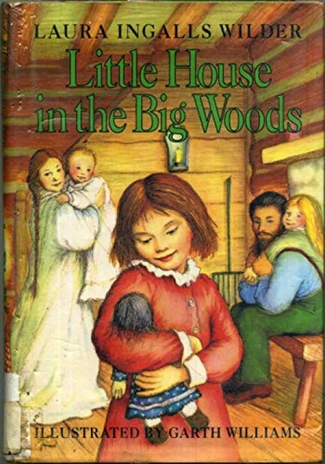 Little House in the Big Woods - 9780060264314 by Laura Ingalls Wilder, Garth Williams