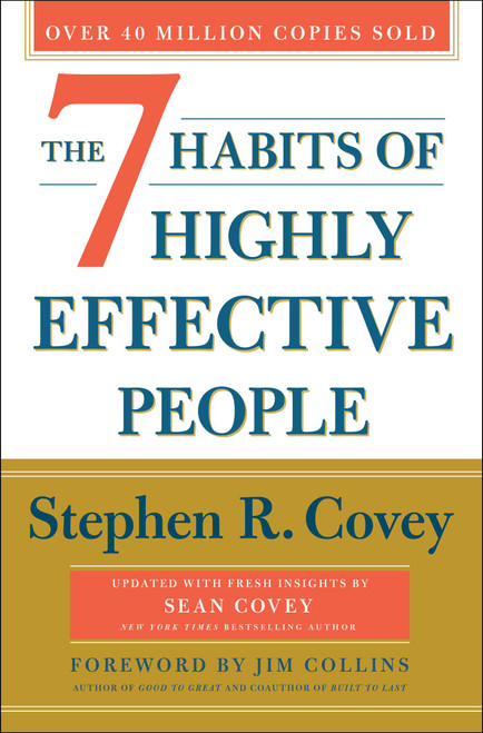 The 7 Habits of Highly Effective People (30th Anniversary Edition) by Stephen R. Covey, Sean Covey, Jim Collins, 9781982137137