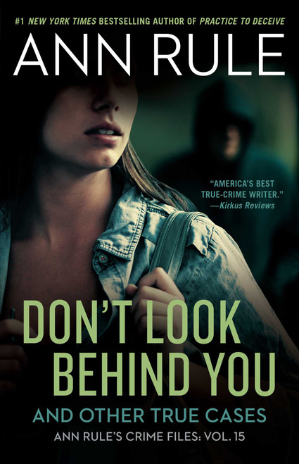 Don't Look Behind You (Ann Rule's Crime Files #15) - 9781982137960 by Ann Rule, 9781982137960