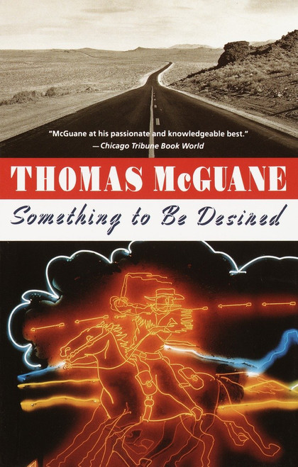 Something to Be Desired by Thomas McGuane, 9780394731568