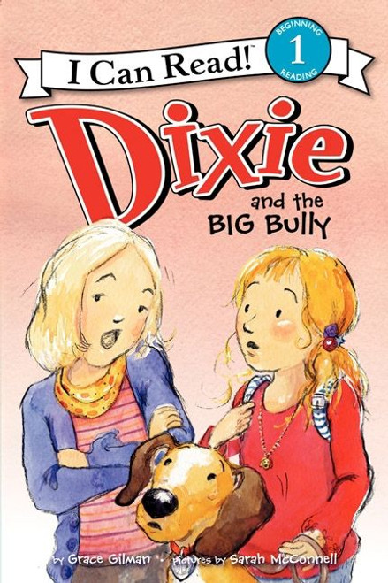 Dixie and the Big Bully by Grace Gilman, Sarah McConnell, 9780062086211