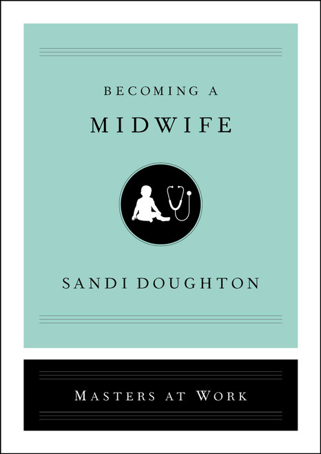 Becoming a Midwife by Sandi Doughton, 9781982141431