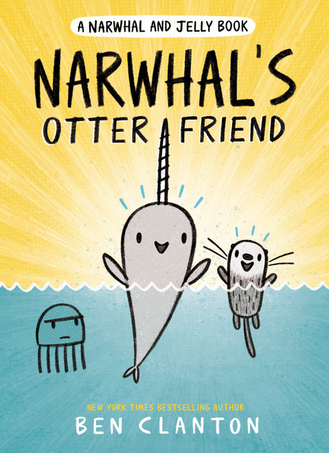 Narwhal's Otter Friend (A Narwhal and Jelly Book #4) - 9780735262492 by Ben Clanton, 9780735262492