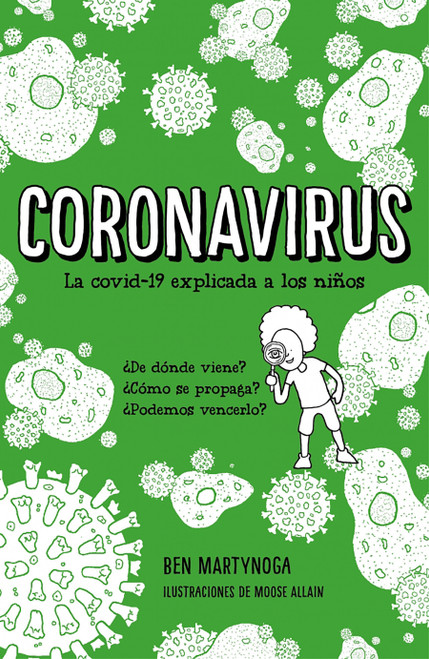 Coronavirus (Spanish Edition) by Ben Martynoga, Moose Allain, 9788418054211