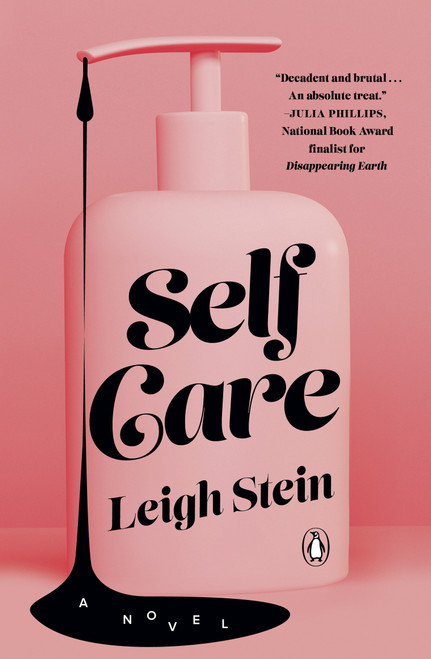Self Care (A Novel) by Leigh Stein, 9780143135197