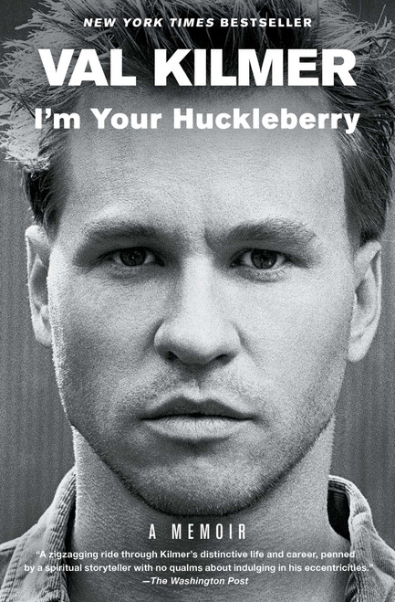 I'm Your Huckleberry (A Memoir) - 9781982144906 by Val Kilmer, 9781982144906