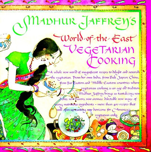 Madhur Jaffrey's World-of-the-East Vegetarian Cooking (A Cookbook) by Madhur Jaffrey, 9780394748672