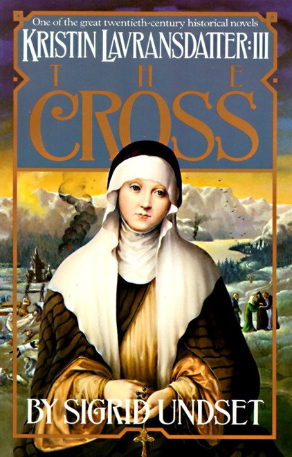 The Cross (Kristin Lavransdatter, Vol. 3) by Sigrid Undset, 9780394752914