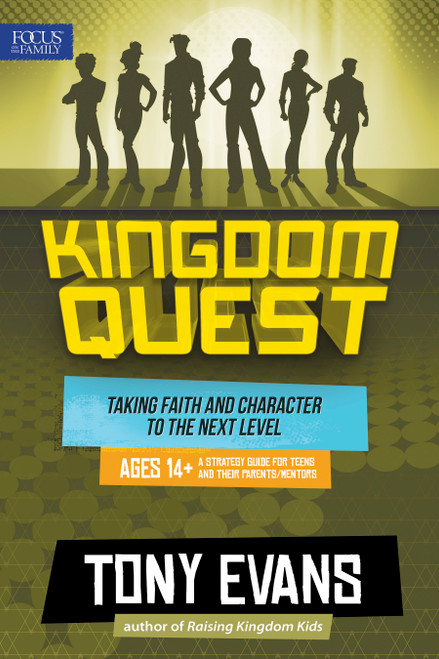 Kingdom Quest: A Strategy Guide for Teens and Their Parents/Mentors (Taking Faith and Character to the Next Level) by Tony Evans, 9781589978096