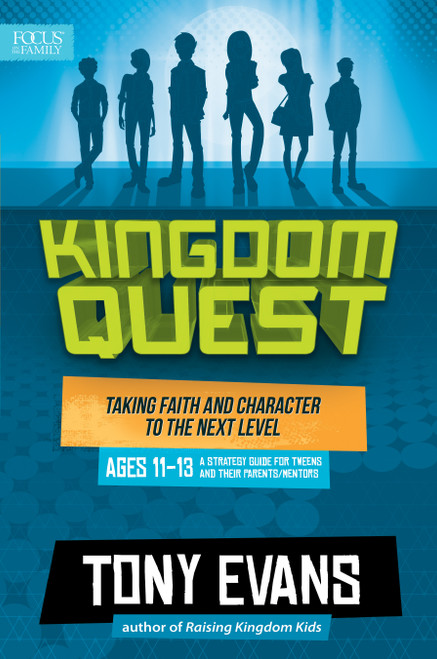 Kingdom Quest: A Strategy Guide for Tweens and Their Parents/Mentors (Taking Faith and Character to the Next Level) by Tony Evans, 9781589978089