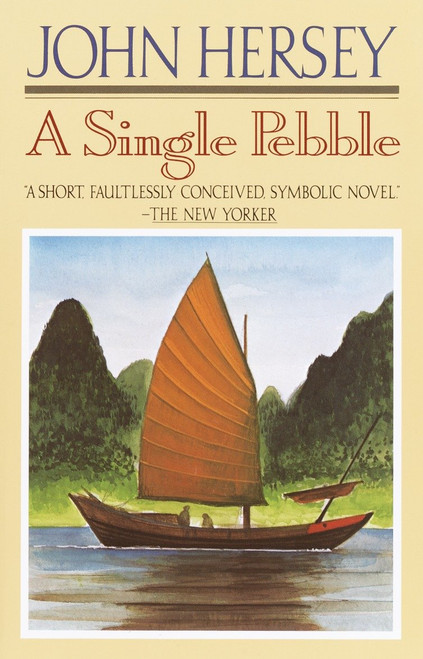 A Single Pebble by John Hersey, 9780394756974