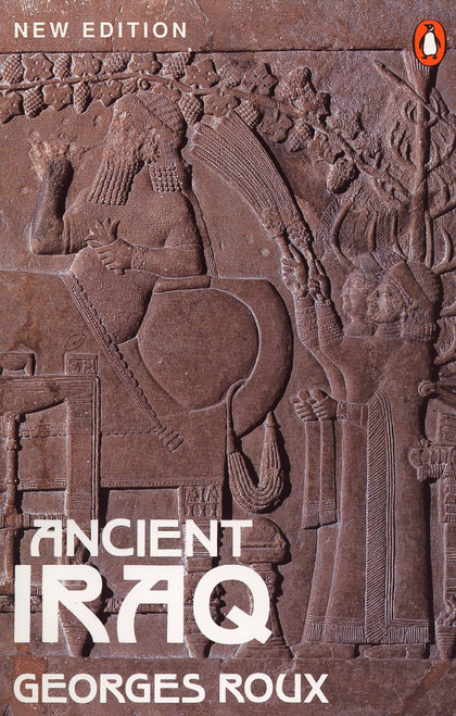 Ancient Iraq (Third Edition) by Georges Roux, 9780140125238