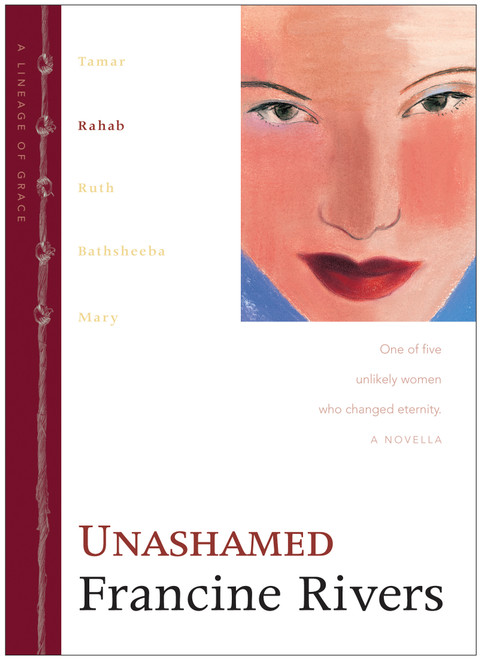 Unashamed (Rahab) by Francine Rivers, 9780842335966