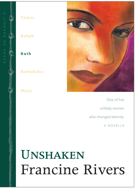 Unshaken (Ruth) by Francine Rivers, 9780842335973