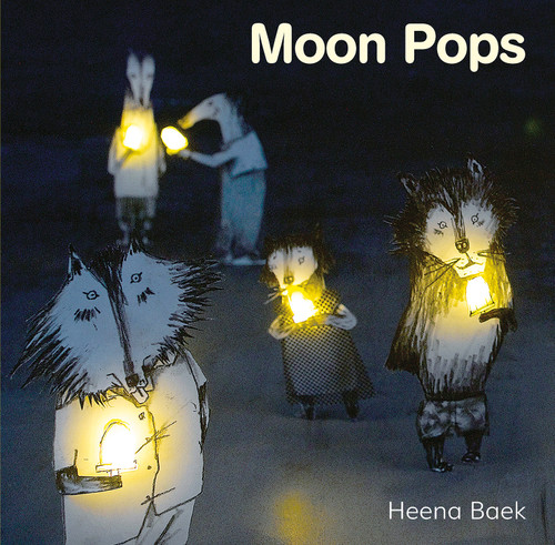 Moon Pops by Heena Baek, Jieun Kiaer, 9781771474290