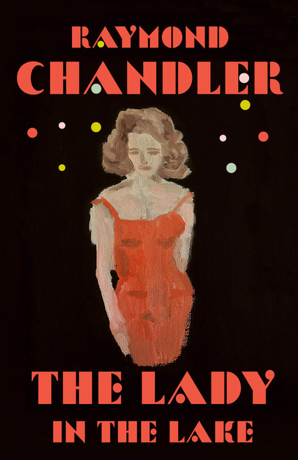 The Lady in the Lake by Raymond Chandler, 9780394758251