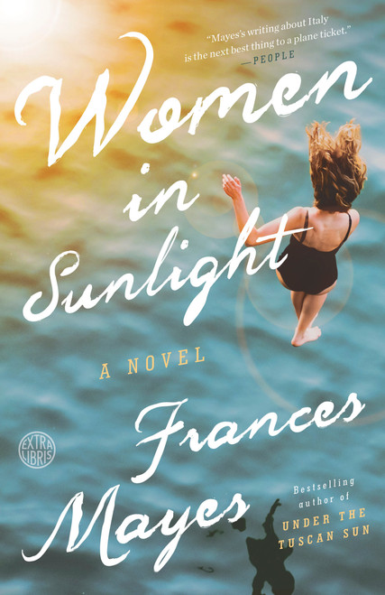 Women in Sunlight (A Novel) - 9780451497673 by Frances Mayes, 9780451497673