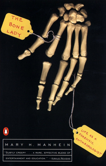 The Bone Lady (Life as a Forensic Anthropologist) by Mary H. Manhein, 9780140291926