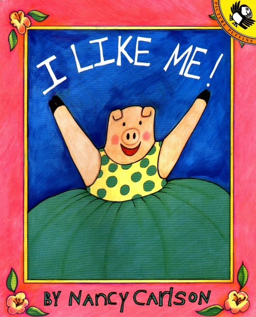 I Like Me! by Nancy Carlson, 9780140508192