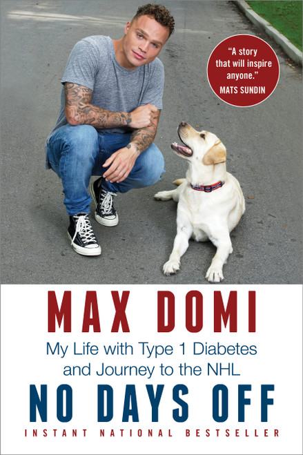 No Days Off (My Life with Type 1 Diabetes and Journey to the NHL) by Max Domi, Jim Lang, 9781982155896