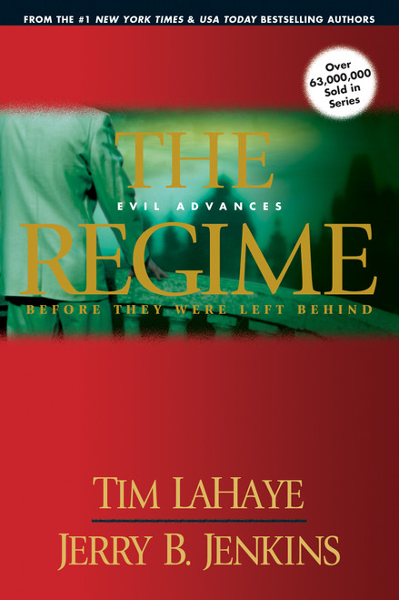 The Regime (Evil Advances / Before They Were Left Behind) by Tim LaHaye, Jerry B. Jenkins, 9781414305776