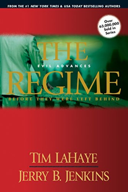 The Regime (Evil Advances / Before They Were Left Behind) by Tim LaHaye, Jerry B. Jenkins, 9781414305776