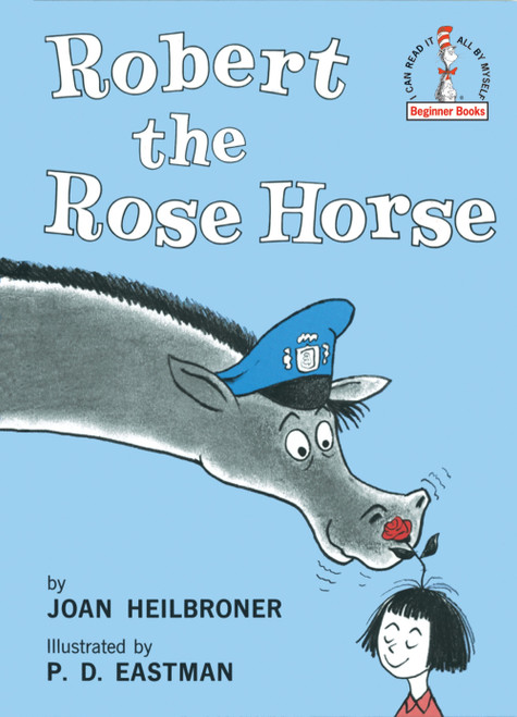 Robert the Rose Horse by Joan Heilbroner, P.D. Eastman, 9780394800257