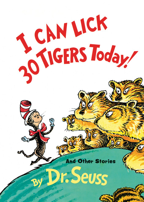 I Can Lick 30 Tigers Today! and Other Stories by Dr. Seuss, 9780394800943