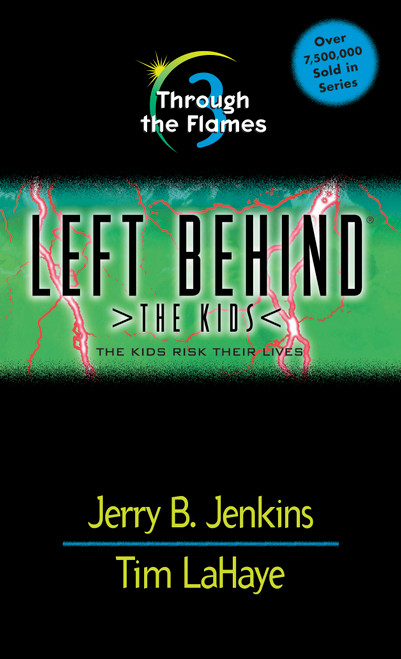 Through the Flames by Jerry B. Jenkins, Tim LaHaye, 9780842321952