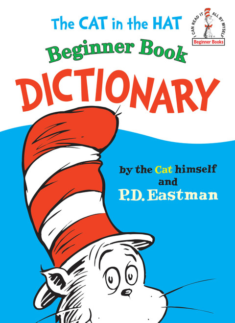 The Cat in the Hat Beginner Book Dictionary by P.D. Eastman, 9780394810096