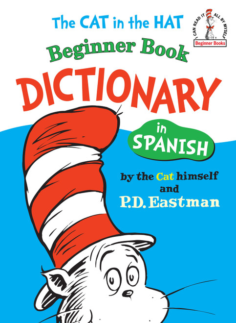 The Cat in the Hat Beginner Book Dictionary in Spanish by P.D. Eastman, P.D. Eastman, 9780394815428