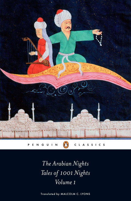 The Arabian Nights: Tales of 1,001 Nights (Volume 1) by Malcolm C. Lyons, Ursula Lyons, Robert Irwin, Robert Irwin, 9780140449389