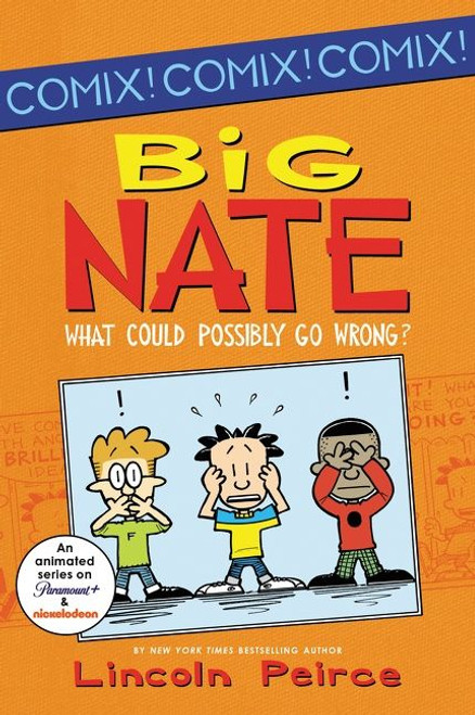 Big Nate: What Could Possibly Go Wrong? by Lincoln Peirce, Lincoln Peirce, 9780062086945