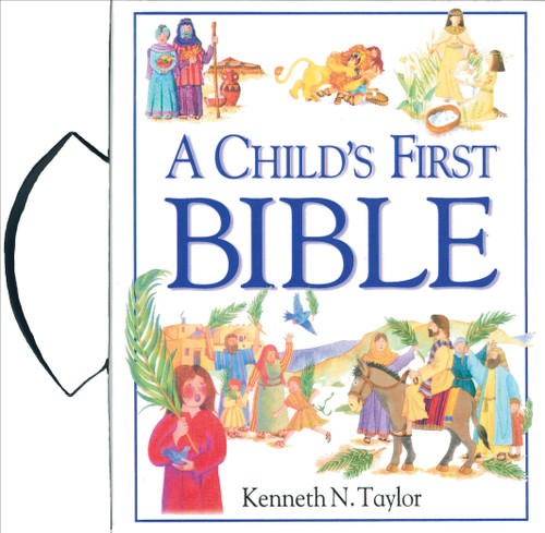 A Child's First Bible, with Handle by Kenneth N. Taylor, 9780842331999