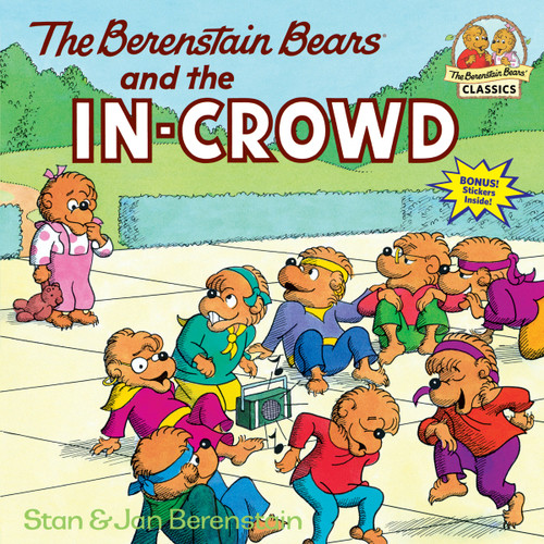 The Berenstain Bears and the In-Crowd by Stan Berenstain, Jan Berenstain, 9780394830131