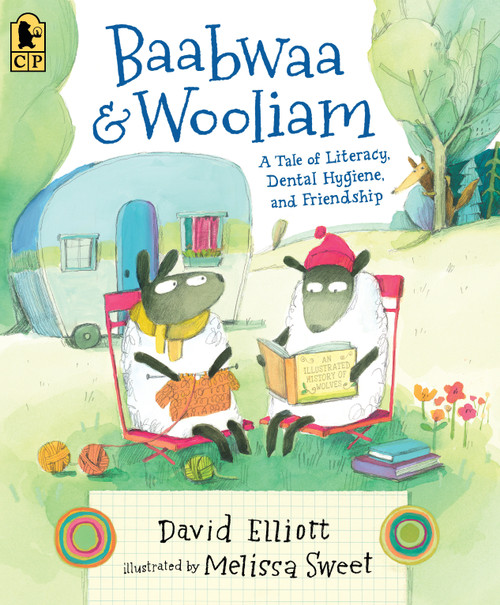 Baabwaa and Wooliam (A Tale of Literacy, Dental Hygiene, and Friendship) - 9780763699376 by David Elliott, Melissa Sweet, 9780763699376