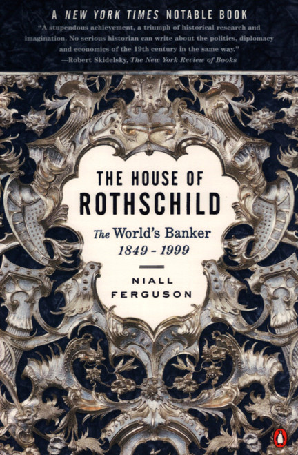 The House of Rothschild (Volume 2: The World's Banker: 1849-1999) by Niall Ferguson, 9780140286625