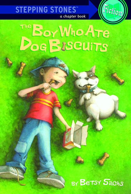 The Boy Who Ate Dog Biscuits by Betsy Sachs, 9780394847788