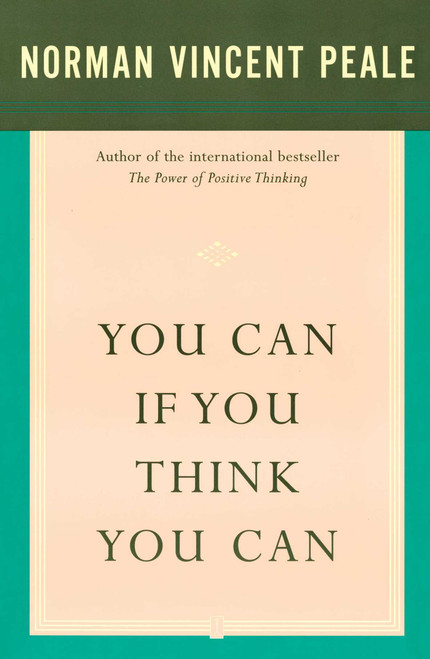 You Can If You Think You Can by Dr. Norman Vincent Peale, 9780671765910